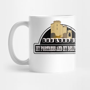 the lord is my fortress and my deliverer Mug